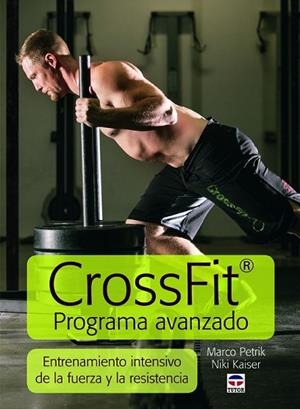 CROSSFIT. PROGRAMA AVANZADO | 9788479029524 | PETRIK, MARCO; KAISER, NICOLE | Llibreria Drac - Librería de Olot | Comprar libros en catalán y castellano online