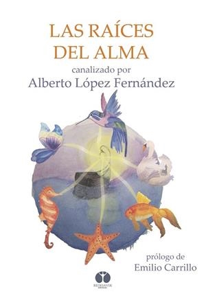 RAÍCES DEL ALMA, LAS | 9788494446313 | LÓPEZ, ALBERTO | Llibreria Drac - Librería de Olot | Comprar libros en catalán y castellano online