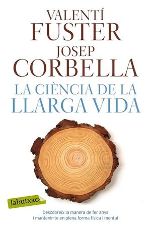 CIÈNCIA DE LA LLARGA VIDA, LA | 9788417031923 | FUSTER, VALENTÍ / CORBELLA, JOSEP | Llibreria Drac - Librería de Olot | Comprar libros en catalán y castellano online