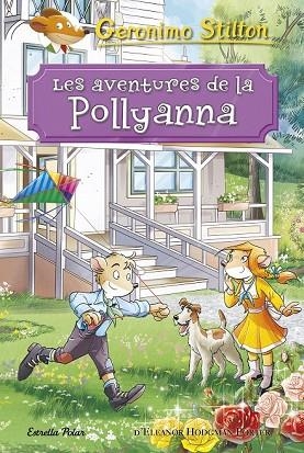 AVENTURES DE LA POLLYANNA, LES | 9788491375494 | STILTON, GERONIMO | Llibreria Drac - Librería de Olot | Comprar libros en catalán y castellano online