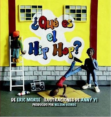 QUÉ ES EL HIP HOP? | 9788494741890 | MORSE, ERIC; YI, ANNY | Llibreria Drac - Librería de Olot | Comprar libros en catalán y castellano online