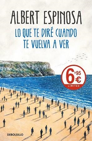 LO QUE TE DIRÉ CUANDO TE VUELVA A VER | 9788466345620 | ESPINOSA, ALBERT | Llibreria Drac - Librería de Olot | Comprar libros en catalán y castellano online