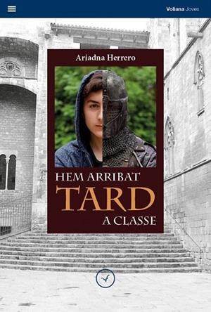 HEM ARRIBAT TARD A CLASSE (VOLIAC 44) | 9788494751196 | HERRERO, ARIADNA | Llibreria Drac - Librería de Olot | Comprar libros en catalán y castellano online