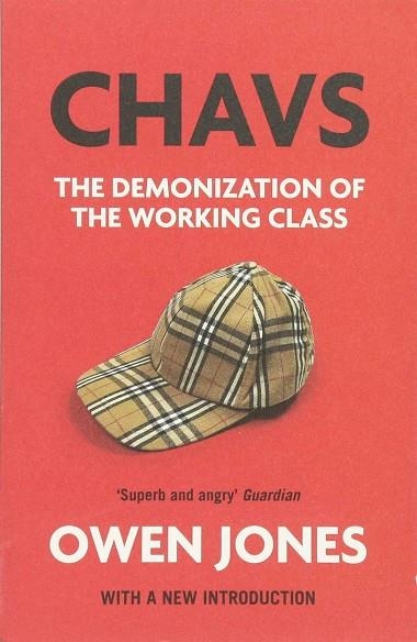 CHAVS. THE DEMONIZATION OF THE WORKING CLASS | 9781784783778 | JONES, OWEN | Llibreria Drac - Librería de Olot | Comprar libros en catalán y castellano online