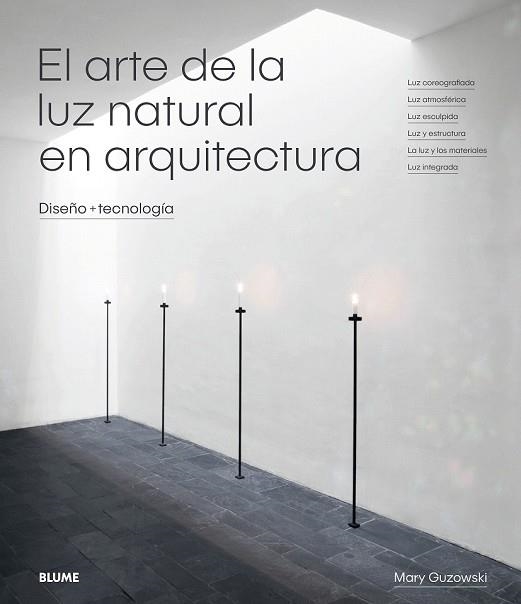 ARTE DE LA LUZ NATURAL EN ARQUITECTURA, EL | 9788417254414 | GUZOWSKI, MARY | Llibreria Drac - Librería de Olot | Comprar libros en catalán y castellano online