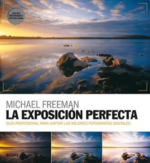 EXPOSICIÓN PERFECTA, LA (ED. 2018) | 9788417254513 | FREEMAN, MICHAEL | Llibreria Drac - Librería de Olot | Comprar libros en catalán y castellano online