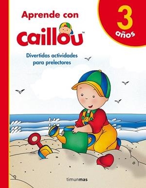APRENDE CON CAILLOU 3 AÑOS | 9788408171805 | PUBLISHING, CHOUETTE | Llibreria Drac - Llibreria d'Olot | Comprar llibres en català i castellà online