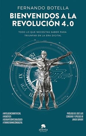 BIENVENIDOS A LA REVOLUCIÓN 4.0 | 9788416928644 | BOTELLA, FERNANDO | Llibreria Drac - Librería de Olot | Comprar libros en catalán y castellano online
