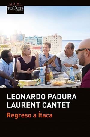REGRESO A ÍTACA | 9788490665251 | PADURA, LEONARDO; CANTET, LAURENT | Llibreria Drac - Llibreria d'Olot | Comprar llibres en català i castellà online