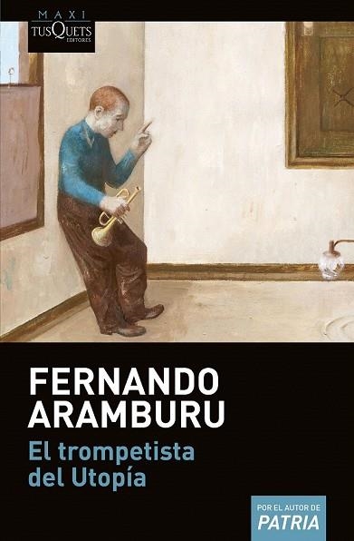 TROMPETISTA DEL UTOPÍA, EL | 9788490665350 | ARAMBURU, FERNANDO | Llibreria Drac - Librería de Olot | Comprar libros en catalán y castellano online