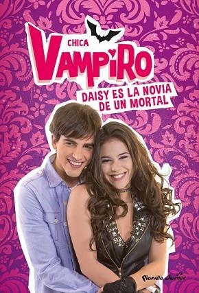 DAISY ES LA NOVIA DE UN MORTAL (CHICA VAMPIRO 6) | 9788408187981 | Llibreria Drac - Llibreria d'Olot | Comprar llibres en català i castellà online