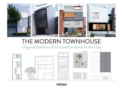 THE MODERN TOWNHOUSE. ORIGINAL SOLUTIONS & UNUSUAL LOCATIONS IN THE CITY | 9788416500819 | Llibreria Drac - Librería de Olot | Comprar libros en catalán y castellano online
