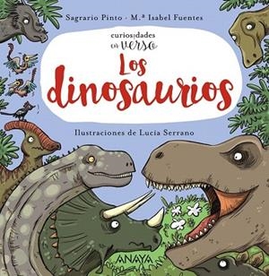 DINOSAURIOS, LOS (CURIOSIDADES EN VERSO) | 9788469836149 | PINTO, SAGRARIO; FUENTES, Mª ISABEL | Llibreria Drac - Librería de Olot | Comprar libros en catalán y castellano online
