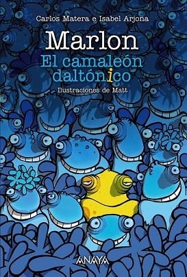 MARLON EL CAMALEON DALTONICO | 9788469834954 | MATERA, CARLOS; ARJONA, ISABEL | Llibreria Drac - Llibreria d'Olot | Comprar llibres en català i castellà online