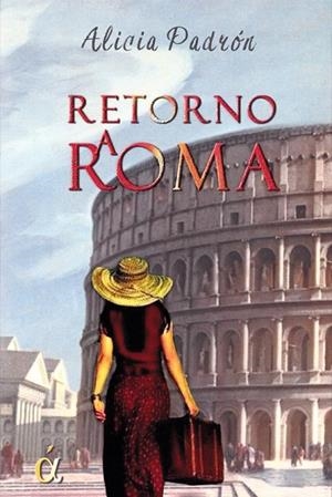 RETORNO A ROMA | 9788416645893 | PADRON, ALICIA | Llibreria Drac - Librería de Olot | Comprar libros en catalán y castellano online