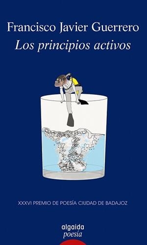 PRINCIPIOS ACTIVOS, LOS | 9788491890065 | GUERRERO, FRANCISCO JAVIER | Llibreria Drac - Librería de Olot | Comprar libros en catalán y castellano online