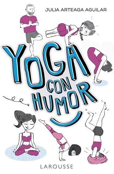 YOGA CON HUMOR | 9788417273019 | ARTEAGA, JULIA | Llibreria Drac - Librería de Olot | Comprar libros en catalán y castellano online