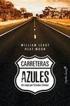 CARRETERAS AZULES | 9788494808692 | LEAST, WILLIAM | Llibreria Drac - Librería de Olot | Comprar libros en catalán y castellano online