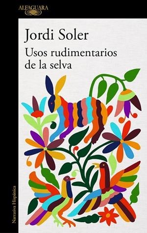 USOS RUDIMENTARIOS DE LA SELVA | 9788420432960 | SOLER, JORDI | Llibreria Drac - Librería de Olot | Comprar libros en catalán y castellano online