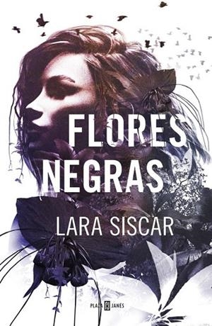 FLORES NEGRAS | 9788401019647 | SISCAR, LARA | Llibreria Drac - Librería de Olot | Comprar libros en catalán y castellano online