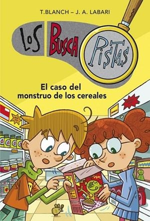 CASO DEL MONSTRUO DE LOS CEREALES, EL (SERIE LOS BUSCAPISTAS 6) | 9788490431528 | BLANCH, TERESA; LABARI, JOSE ANGEL | Llibreria Drac - Librería de Olot | Comprar libros en catalán y castellano online