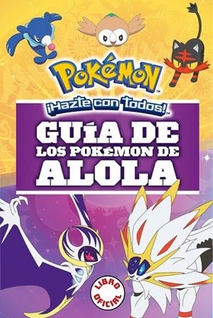 GUÍA DE LOS POKÉMON DE ALOLA (COLECCIÓN POKÉMON) | 9788490439654 | AA.DD. | Llibreria Drac - Llibreria d'Olot | Comprar llibres en català i castellà online
