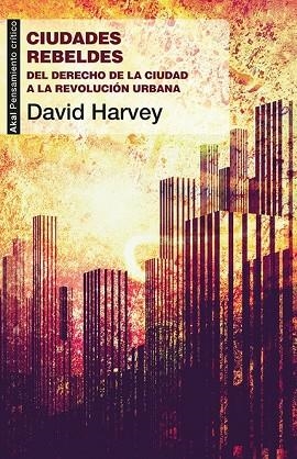 CIUDADES REBELDES | 9788446037996 | HARVEY, DAVID | Llibreria Drac - Librería de Olot | Comprar libros en catalán y castellano online