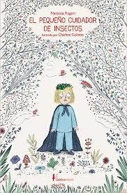 PEQUEÑO CUIDADOR DE INSECTOS, EL | 9788417281243 | RUGANI, NASTASIA | Llibreria Drac - Llibreria d'Olot | Comprar llibres en català i castellà online