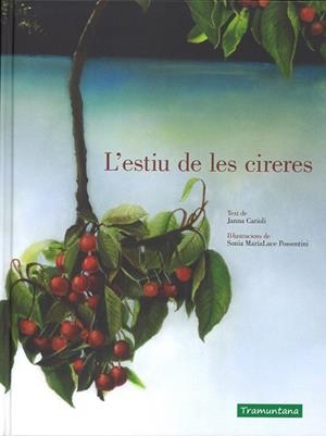 ESTIU DE LES CIRERES, L' | 9788416578993 | CARIOLI, JANNA; MARIALUCE, SONIA | Llibreria Drac - Librería de Olot | Comprar libros en catalán y castellano online