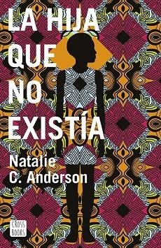 HIJA QUE NO EXISTÍA, LA | 9788408187912 | ANDERSON, NATALIE C. | Llibreria Drac - Librería de Olot | Comprar libros en catalán y castellano online