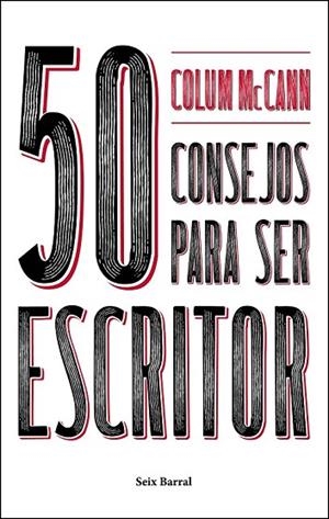 50 CONSEJOS PARA SER ESCRITOR | 9788432233753 | MCCANN, COLUM | Llibreria Drac - Librería de Olot | Comprar libros en catalán y castellano online