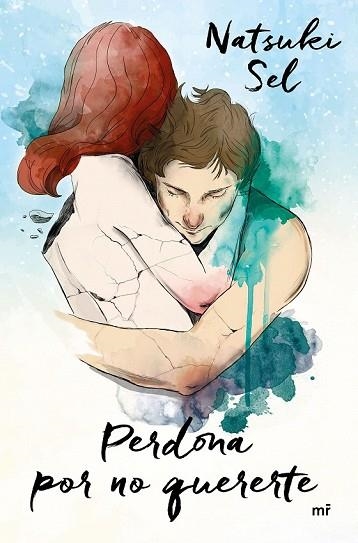 PERDONA POR NO QUERERTE | 9788427044432 | SEL, NATSUKI | Llibreria Drac - Librería de Olot | Comprar libros en catalán y castellano online