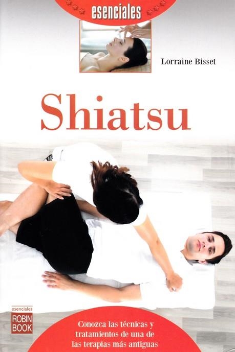 SHIATSU (ESENCIALES) | 9788499175249 | BISSET,LORRAINE | Llibreria Drac - Librería de Olot | Comprar libros en catalán y castellano online
