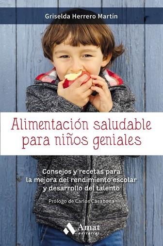 ALIMENTACIÓN SALUDABLE PARA NIÑOS GENIALES | 9788417208127 | HERRERO, GRISELDA | Llibreria Drac - Librería de Olot | Comprar libros en catalán y castellano online