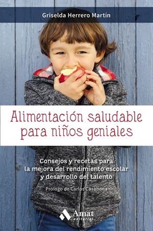 ALIMENTACIÓN SALUDABLE PARA NIÑOS GENIALES | 9788417208127 | HERRERO, GRISELDA | Llibreria Drac - Llibreria d'Olot | Comprar llibres en català i castellà online