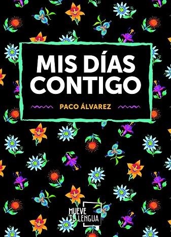 MIS DÍAS CONTIGO | 9788417284138 | ÁLVAREZ, PACO | Llibreria Drac - Librería de Olot | Comprar libros en catalán y castellano online