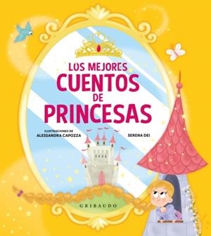 MEJORES CUENTOS DE PRINCESAS, LOS | 9788417127152 | DEI, SERENA | Llibreria Drac - Llibreria d'Olot | Comprar llibres en català i castellà online