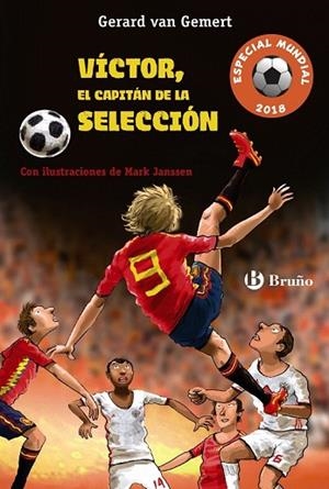 VÍCTOR, EL CAPITÁN DE LA SELECCIÓN (FUTBOLMANÍA ESPECIAL MUNDIAL 2018) | 9788469623886 | VAN GEMERT, GERARD | Llibreria Drac - Librería de Olot | Comprar libros en catalán y castellano online