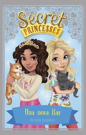 UNA NOVA LLAR (SECRET PRINCESSES 7) | 9788424662240 | BANKS, ROSIE | Llibreria Drac - Llibreria d'Olot | Comprar llibres en català i castellà online