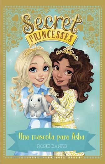 UNA MASCOTA PARA ASHA (SECRET PRINCESSES 8) | 9788424662271 | BANKS, ROSIE | Llibreria Drac - Llibreria d'Olot | Comprar llibres en català i castellà online