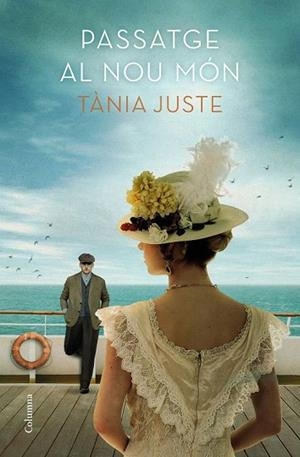 PASSATGE AL NOU MÓN | 9788466423847 | JUSTE, TÀNIA | Llibreria Drac - Llibreria d'Olot | Comprar llibres en català i castellà online