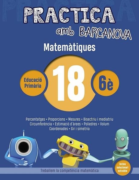 MATEMÀTIQUES 18 (PRACTICA AMB BARCANOVA 6E) | 9788448945671 | AA.DD. | Llibreria Drac - Llibreria d'Olot | Comprar llibres en català i castellà online