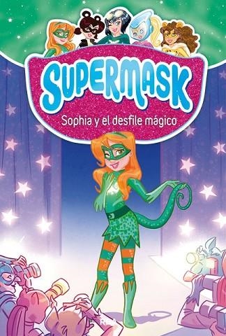 SOPHIA Y EL DESFILE MÁGICO (SUPERMASK 3) | 9788427213289 | AA.DD. | Llibreria Drac - Librería de Olot | Comprar libros en catalán y castellano online