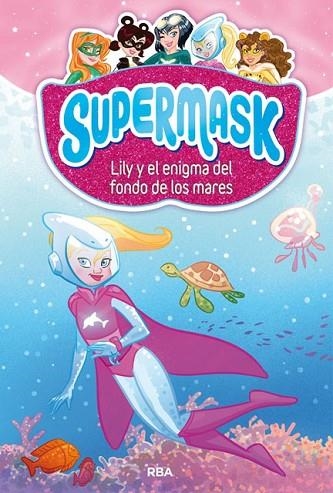 LILY Y EL ENIGMA DEL FONDO DE LOS MARES (SUPERMASK 5) | 9788427213302 | AA.DD. | Llibreria Drac - Librería de Olot | Comprar libros en catalán y castellano online