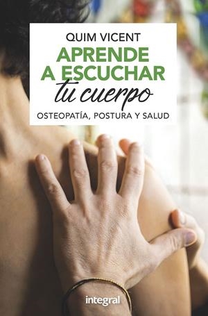 APRENDE A ESCUCHAR TU CUERPO | 9788491181408 | VICENT, QUIM | Llibreria Drac - Llibreria d'Olot | Comprar llibres en català i castellà online