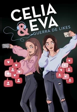 CELIA Y EVA. GUERRA DE LIKES | 9788420487243 | DAIL, CELIA/EVIPUC, | Llibreria Drac - Llibreria d'Olot | Comprar llibres en català i castellà online