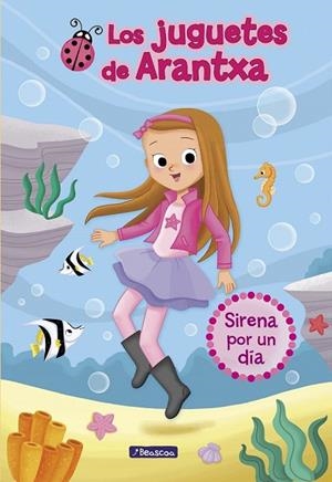 SIRENA POR UN DÍA (LOS JUGUETES DE ARANTXA 1) | 9788448850173 | Llibreria Drac - Librería de Olot | Comprar libros en catalán y castellano online