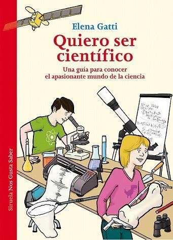 QUIERO SER CIENTÍFICO | 9788417454005 | GATTI, ELENA | Llibreria Drac - Llibreria d'Olot | Comprar llibres en català i castellà online