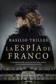 ESPÍA DE FRANCO, LA | 9788417229436 | TRILLES, BASILIO | Llibreria Drac - Librería de Olot | Comprar libros en catalán y castellano online