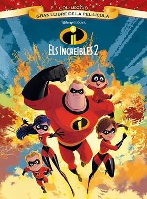 INCREÏBLES 2, ELS  GRAN LLIBRE DE LA PEL·LÍCULA | 9788491375579 | DISNEY | Llibreria Drac - Llibreria d'Olot | Comprar llibres en català i castellà online